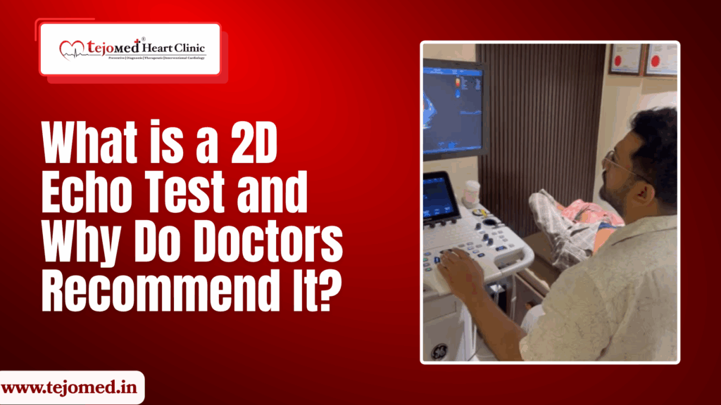 What is a 2D Echo Test and Why Do Doctors Recommend It?