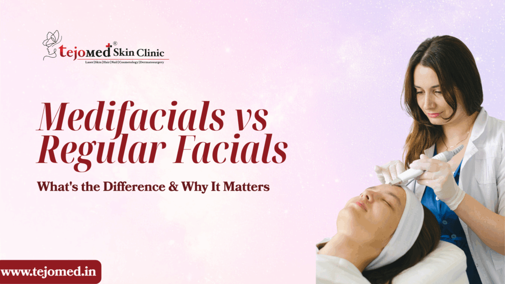 Medifacials vs Regular Facials: What’s the Difference & Why It Matters