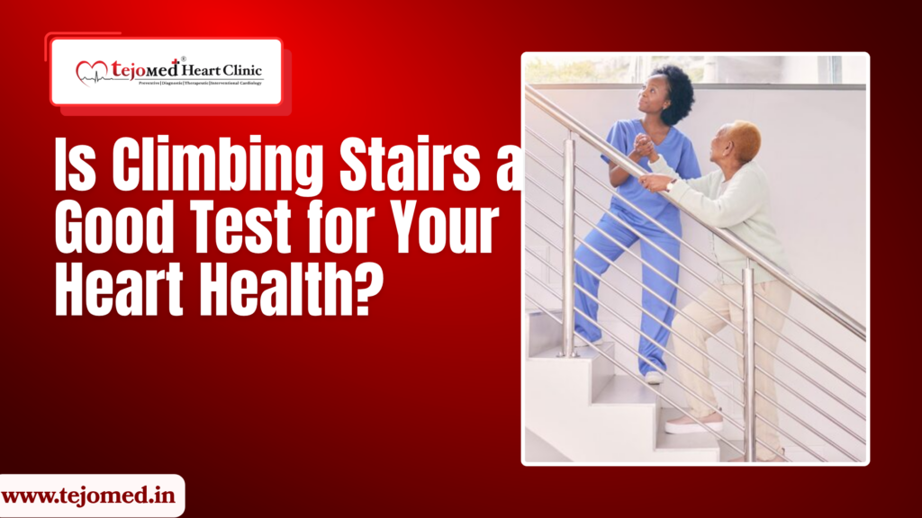 Is Climbing Stairs a Good Test for Your Heart Health?